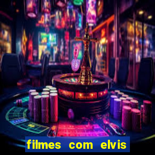 filmes com elvis presley dublado